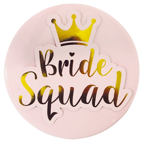 Pink & Gold Bride to Be Squad Anstecker - 15cm